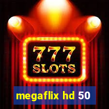 megaflix hd 50